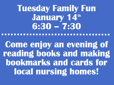 Family Fun Tuesday Nights in January 6:30 – 7:30! Family Fun Tuesday Nights in January 6:30 – 7:30!