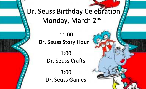 Come Celebrate Dr. Seuss’s Birthday with us on March 2nd! Come Celebrate Dr. Seuss’s Birthday with us on March 2nd!