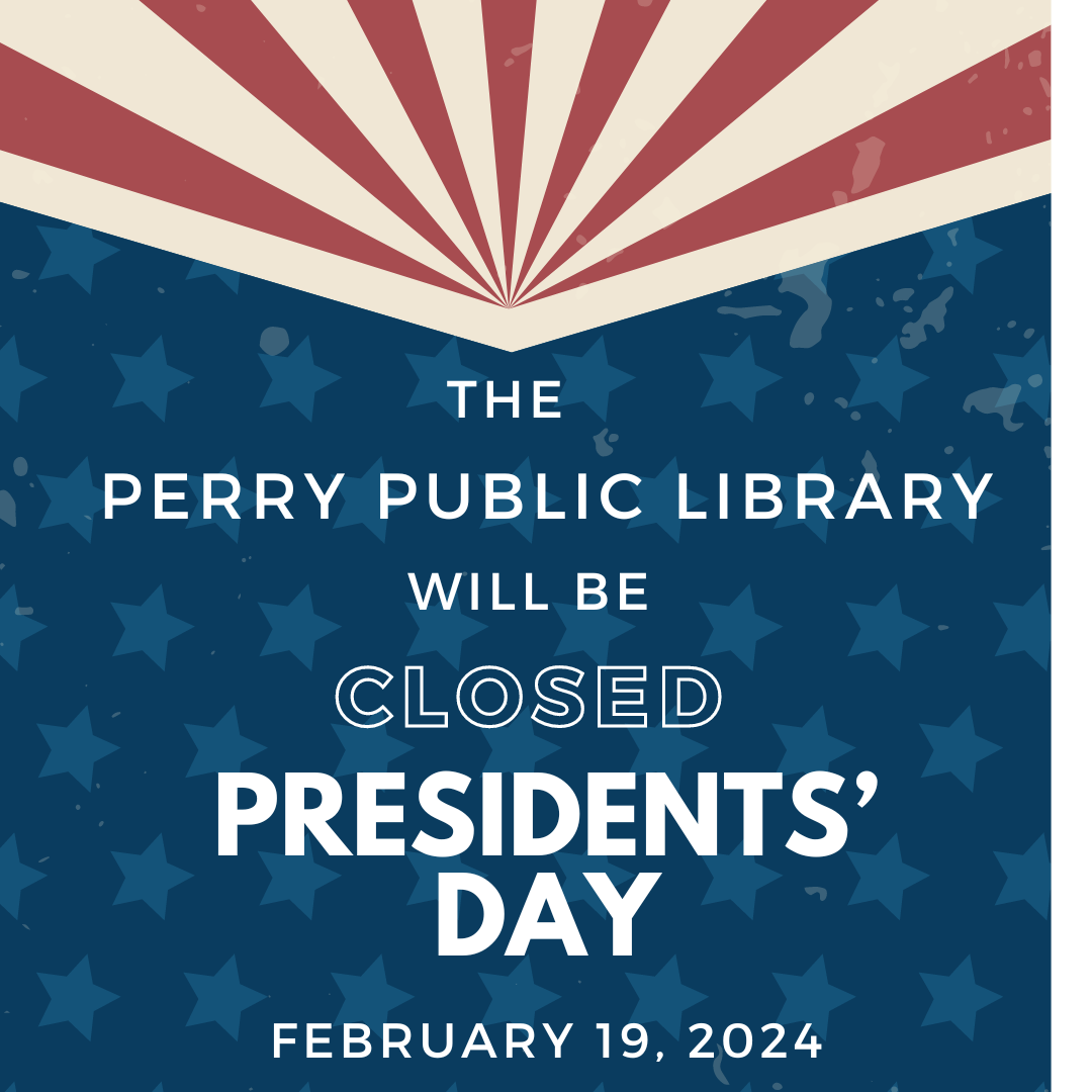Closed 2/19/24 for Presidents’ Day
